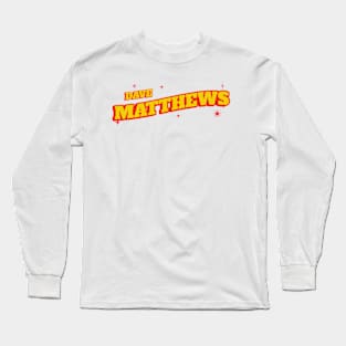 Dave Matthews Long Sleeve T-Shirt